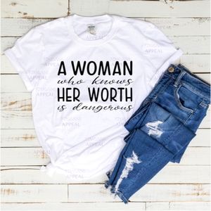 "A Woman Who Knows Her Worth..." Handmade T-Shirt; Sizes S, M, L, XL